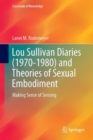 Lou Sullivan Diaries (1970-1980) and Theories of Sexual Embodiment : Making Sense of Sensing - eBook