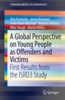 A Global Perspective on Young People as Offenders and Victims : First Results from the ISRD3 Study - eBook