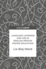 Language Learning and Use in English-Medium Higher Education - eBook