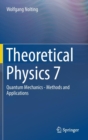 Theoretical Physics 7 : Quantum Mechanics - Methods and Applications - Book