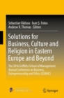 Solutions for Business, Culture and Religion in Eastern Europe and Beyond : The 2016 Griffiths School of Management Annual Conference on Business, Entrepreneurship and Ethics (GSMAC) - eBook