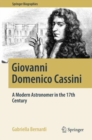 Giovanni Domenico Cassini : A Modern Astronomer in the 17th Century - eBook