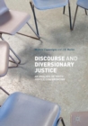 Discourse and Diversionary Justice : An Analysis of Youth Justice Conferencing - eBook