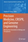 Precision Medicine, CRISPR, and Genome Engineering : Moving from Association to Biology and Therapeutics - eBook