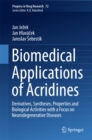 Biomedical Applications of Acridines : Derivatives, Syntheses, Properties and Biological Activities with a Focus on Neurodegenerative Diseases - eBook