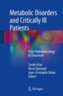 Metabolic Disorders and Critically Ill Patients : From Pathophysiology to Treatment - Book
