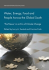 Water, Energy, Food and People Across the Global South : 'The Nexus' in an Era of Climate Change - eBook
