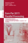 Euro-Par 2017: Parallel Processing : 23rd International Conference on Parallel and Distributed Computing, Santiago de Compostela, Spain, August 28 - September 1, 2017, Proceedings - eBook