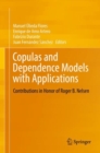 Copulas and Dependence Models with Applications : Contributions in Honor of Roger B. Nelsen - eBook