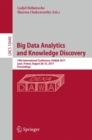 Big Data Analytics and Knowledge Discovery : 19th International Conference, DaWaK 2017, Lyon, France, August 28–31, 2017, Proceedings - Book