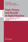 Trust, Privacy and Security in Digital Business : 14th International Conference, TrustBus 2017, Lyon, France, August 30-31, 2017, Proceedings - Book
