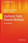 Stochastic Finite Element Methods : An Introduction - eBook