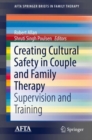 Creating Cultural Safety in Couple and Family Therapy : Supervision and Training - eBook