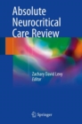 Absolute Neurocritical Care Review - eBook