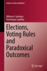 Elections, Voting Rules and Paradoxical Outcomes - eBook