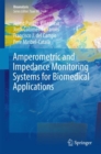 Amperometric and Impedance Monitoring Systems for Biomedical Applications - eBook