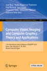 Computer Vision, Imaging and Computer Graphics Theory and Applications : 11th International Joint Conference, VISIGRAPP 2016, Rome, Italy, February 27 - 29, 2016, Revised Selected Papers - eBook