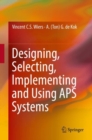 Designing, Selecting, Implementing and Using APS Systems - eBook