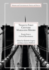 Twenty-First Century Marianne Moore : Essays from a Critical Renaissance - eBook