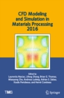 CFD Modeling and Simulation in Materials Processing 2016 - eBook