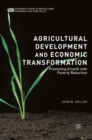 Agricultural Development and Economic Transformation : Promoting Growth with Poverty Reduction - eBook