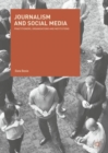 Journalism and Social Media : Practitioners, Organisations and Institutions - eBook