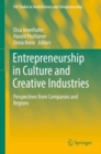 Entrepreneurship in Culture and Creative Industries : Perspectives from Companies and Regions - eBook