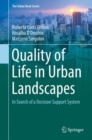 Quality of Life in Urban Landscapes : In Search of a Decision Support System - eBook
