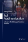 Real Fourdimensionalism : An Essay in the Ontology of Persistence and Mind - eBook