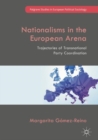 Nationalisms in the European Arena : Trajectories of Transnational Party Coordination - eBook
