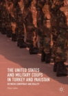 The United States and Military Coups in Turkey and Pakistan : Between Conspiracy and Reality - eBook