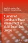 A Survey on Coordinated Power Management in Multi-Tenant Data Centers - eBook