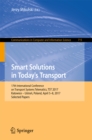 Smart Solutions in Today's Transport : 17th International Conference on Transport Systems Telematics, TST 2017, Katowice - Ustron, Poland, April 5-8, 2017, Selected Papers - eBook