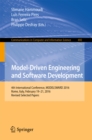 Model-Driven Engineering and Software Development : 4th International Conference, MODELSWARD 2016, Rome, Italy, February 19-21, 2016, Revised Selected Papers - eBook