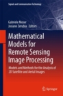 Mathematical Models for Remote Sensing Image Processing : Models and Methods for the Analysis of 2D Satellite and Aerial Images - eBook