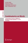 Combinatorics on Words : 11th International Conference, WORDS 2017, Montreal, QC, Canada, September 11-15, 2017, Proceedings - Book