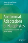 Anatomical Adaptations of Halophytes : A Review of Classic Literature and Recent Findings - eBook