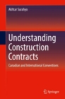 Understanding Construction Contracts : Canadian and International Conventions - eBook