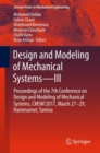 Design and Modeling of Mechanical Systems-III : Proceedings of the 7th Conference on Design and Modeling of Mechanical Systems, CMSM'2017, March 27-29, Hammamet, Tunisia - Book