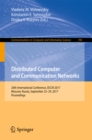 Distributed Computer and Communication Networks : 20th International Conference, DCCN 2017, Moscow, Russia, September 25-29, 2017, Proceedings - eBook