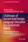 Challenges of Second and Foreign Language Education in a Globalized World : Studies in Honor of Krystyna Drozdzial-Szelest - eBook