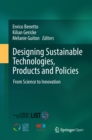 Designing Sustainable Technologies, Products and Policies : From Science to Innovation - eBook