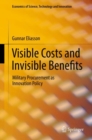 Visible Costs and Invisible Benefits : Military Procurement as Innovation Policy - eBook