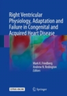 Right Ventricular Physiology, Adaptation and Failure in Congenital and Acquired Heart Disease - Book