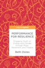 Performance for Resilience : Engaging Youth on Energy and Climate through Music, Movement, and Theatre - eBook