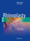 Rhinoplasty : An Anatomical and Clinical Atlas - Book
