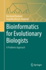 Bioinformatics for Evolutionary Biologists : A Problems Approach - eBook