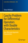 Cauchy Problem for Differential Operators with Double Characteristics : Non-Effectively Hyperbolic Characteristics - eBook