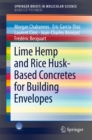 Lime Hemp and Rice Husk-Based Concretes for Building Envelopes - eBook