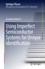 Using Imperfect Semiconductor Systems for Unique Identification - eBook